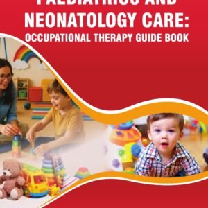 Paediatrics and Neonatology Care: Occupational Therapy Guide Book