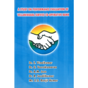 A Study on Performance Evaluation of Vellanikkara Service Co-operative Bank