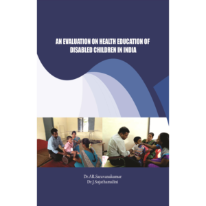 An Evaluation on Health Education of Disabled Children in India