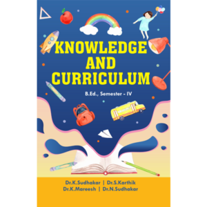 Knowledge and Curriculum - B.Ed Semester IV