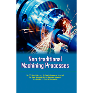Non Traditional Machining Processes