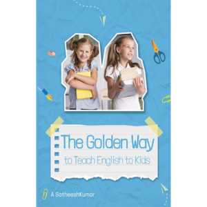 THE GOLDEN WAY TO TEACH ENGLISH TO KIDS