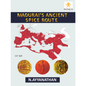 Madurai's Ancient Spice Route - A Smart Heritage Tourism Destination